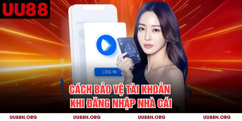 Những nguyên tắc cần lưu ý để bảo vệ thông tin khi truy cập tài khoản.