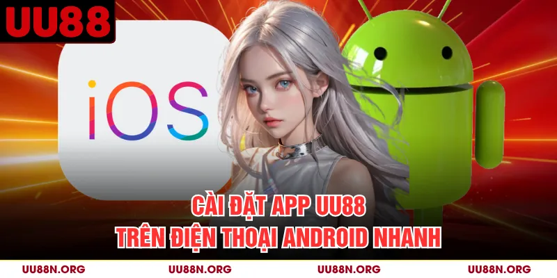 Quy trình tải và cài đặt có thể khác nhau giữa thiết bị Android và iPhone.