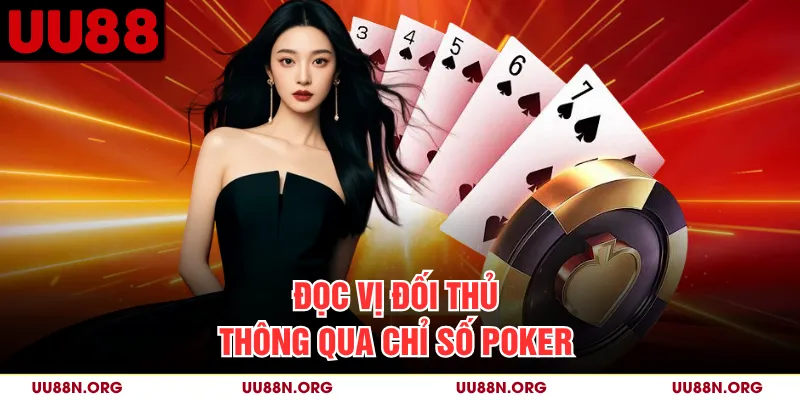 Chỉ số Poker mô tả xu hướng hành động trong dữ liệu cũ, không cho biết chắc chắn đối thủ đang cầm bài gì.