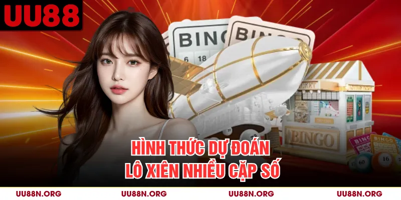 Lô xiên kết hợp nhiều cặp số trong cùng một lựa chọn.