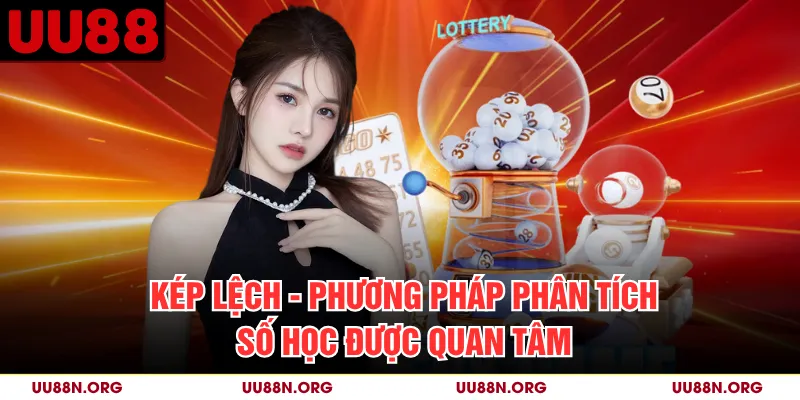 Kép Lệch - Phương Pháp Phân Tích Số Học Được Quan Tâm