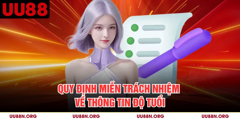 Quy định miễn trách nhiệm về thông tin độ tuổi tại UU88