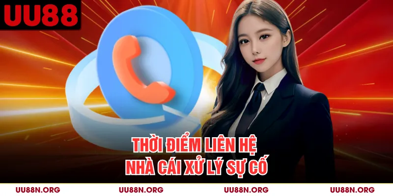 Người dùng nên liên hệ khi đã kiểm tra trạng thái nhưng vấn đề vẫn chưa được làm rõ.