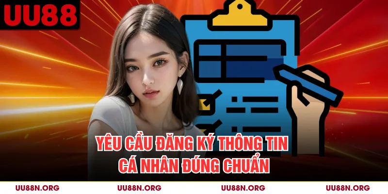 Thông tin đăng ký cần chính xác và thuộc quyền sử dụng của người tạo tài khoản.