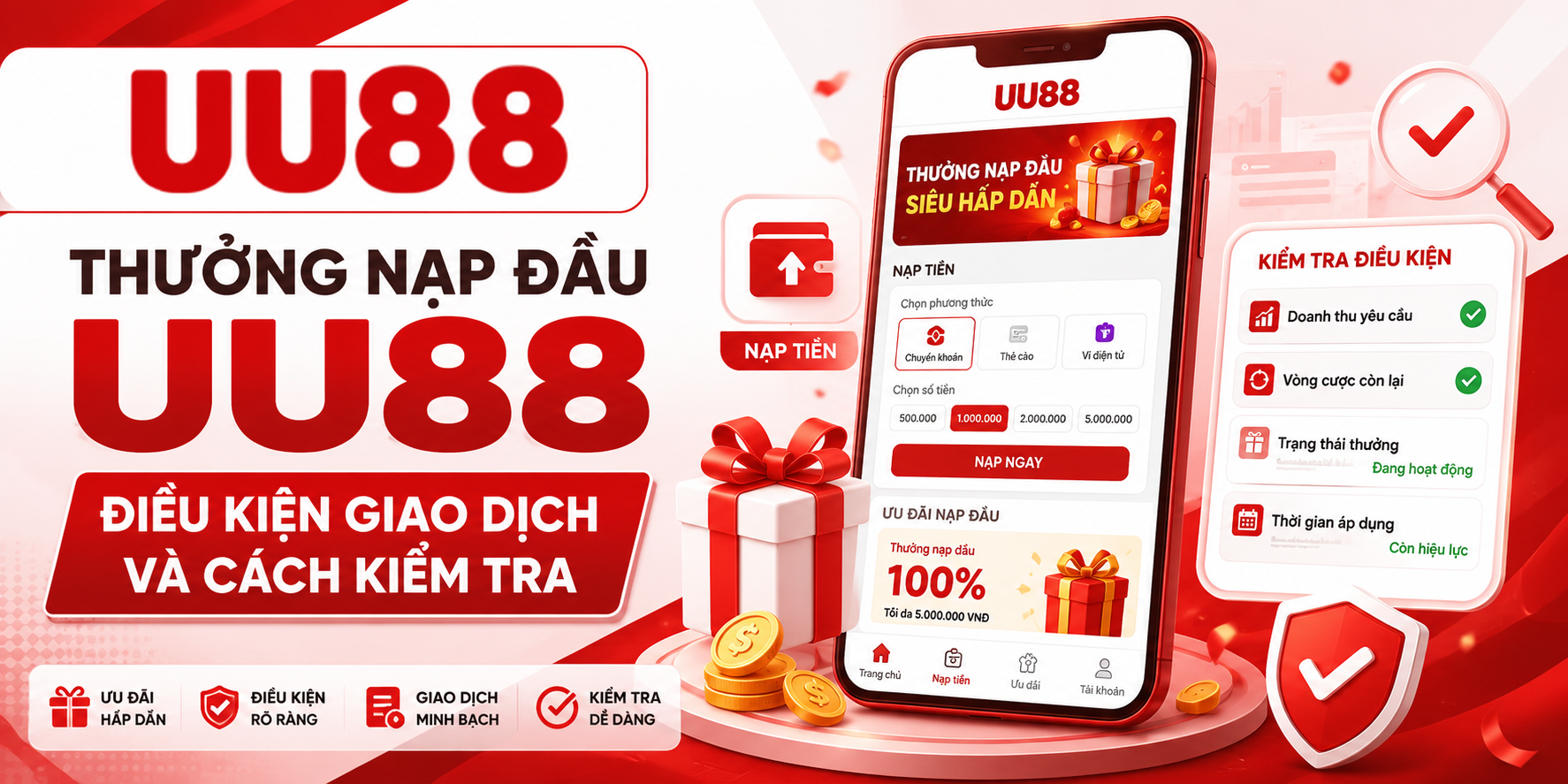 Thưởng Nạp Đầu UU88 – Điều Kiện Giao Dịch Và Cách Kiểm Tra