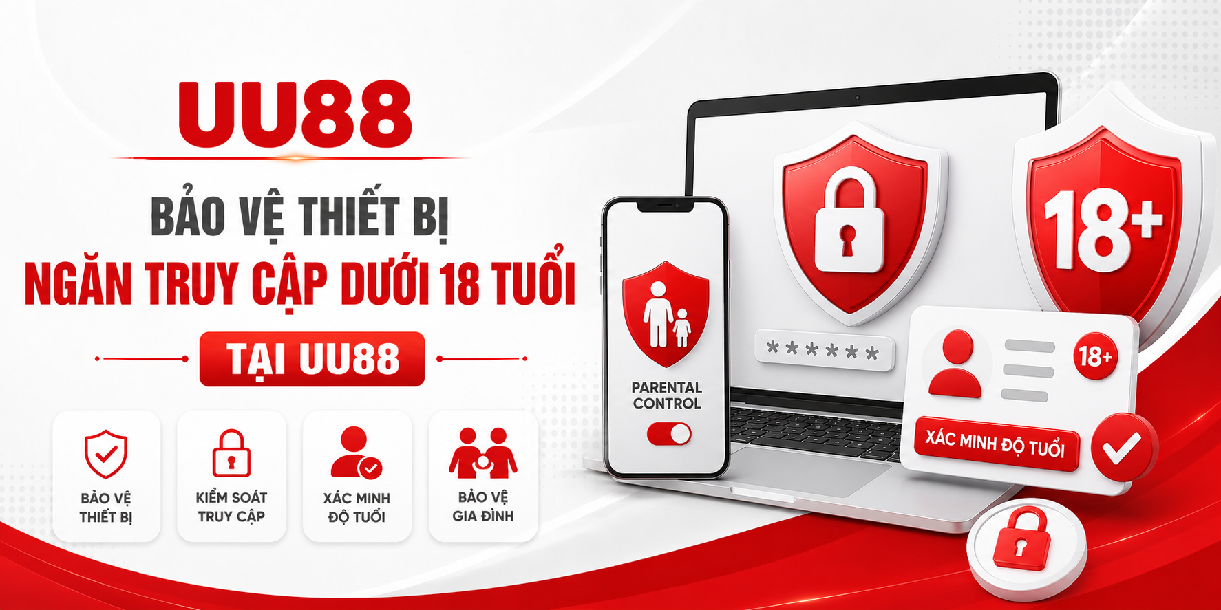Bảo vệ thiết bị cho người dưới 18