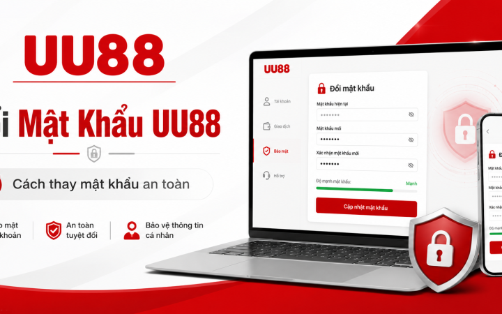 Đổi Mật Khẩu UU88 – Cách Thay Mật Khẩu Và Bảo Vệ Tài Khoản